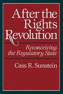 After the Rights Revolution: Reconceiving the Regulatory State