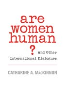 Are Women Human?: And Other International Dialogues