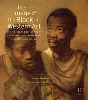 The Image of the Black in Western Art, Volume III: From the "Age of Discovery" to the Age of Abolition, Part 1: Artists of the Ren