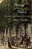 Poetry And The Police: Communication Networks In Eighteenth-century Paris