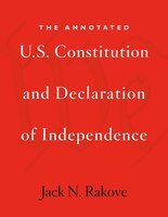 The Annotated U.s. Constitution And Declaration Of Independence