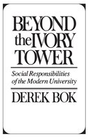 Beyond the Ivory Tower: Social Responsibilities of the Modern University