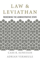 Law And Leviathan: Redeeming The Administrative State