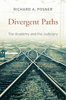 Divergent Paths: The Academy and the Judiciary