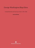 George Washington Slept Here