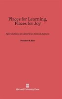 Places for Learning, Places for Joy
