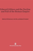 Edward Gibbon and the Decline and Fall of the Roman Empire