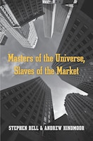 Masters Of The Universe, Slaves Of The Market