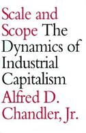 Scale and Scope: The Dynamics of Industrial Capitalism