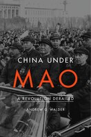 China Under Mao: A Revolution Derailed