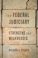 The Federal Judiciary: Strengths and Weaknesses