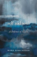 Self And Soul: A Defense Of Ideals