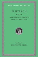 Lives, Volume VIII: Sertorius and Eumenes. Phocion and Cato the Younger