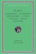 Charmides. Alcibiades I and II. Hipparchus. The Lovers. Theages. Minos. Epinomis