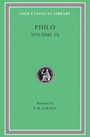 Every Good Man is Free. On the Contemplative Life. On the Eternity of the World. Against Flaccus. Apology for the Jews. On Provide