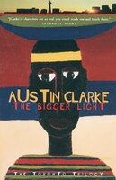 The Bigger Light: The Toronto Trilogy