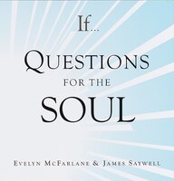 If. . . Questions for the Soul