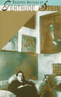 Selected Writings Of Gertrude Stein