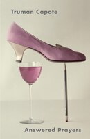 Answered Prayers: The Unfinished Novel