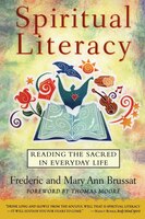 Spiritual Literacy: Reading the Sacred in Everyday Life