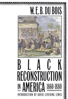 Black Reconstruction In America 1860-1880