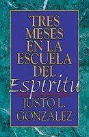 Tres Meses En La Escuela del Espmritu