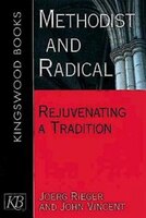 Methodist And Radical: Rejuvenating A Tradition