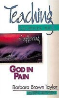 God in Pain: Teaching Sermons On Suffering