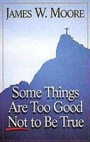 Some Things Are Too Good Not to Be True: SOME THINGS ARE TOO GOOD NOT T