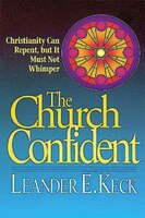 The Church Confident: Christianity Can Repent, But It Must Not Whimper