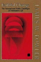 Faithful Change: The Personal and Public Challenges of Postmodern Life