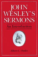 John Wesley's Sermons: An Introduction: JOHN WESLEYS SERMONS AN INTRO