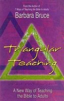 Triangular Teaching: A New Way Of Teaching The Bible To Adults