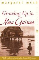 Growing Up In New Guinea: A Comparative Study Of Primitive Education