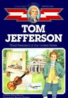 Tom Jefferson: Third President of the United States