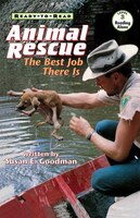 Animal Rescue: The Best Job There Is