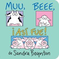 Muu. Beee. !Así fue! (Moo, Baa, La La)