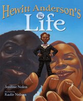 Hewitt Anderson's Great Big Life Jerdine Nolen Author