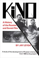 Kino: A History of the Russian and Soviet Film, With a New Postscript and a Filmography Brought up to the