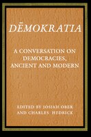 Demokratia: A Conversation on Democracies, Ancient and Modern