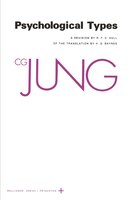 Collected Works of C.G. Jung, Volume 6: Psychological Types