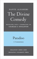 The Divine Comedy, III. Paradiso, Vol. III. Part 2: Commentary