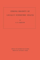Strong Rigidity of Locally Symmetric Spaces. (AM-78), Volume 78
