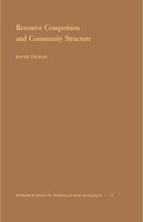 Resource Competition and Community Structure. (MPB-17), Volume 17