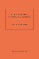 Etale Homotopy of Simplicial Schemes. (AM-104), Volume 104: Etale Homotopy Of Simplivial S