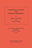 Differential Systems and Isometric Embeddings.(AM-114), Volume 114: Differential Systems & Isometr
