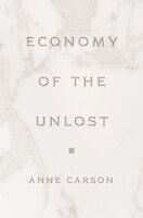 Economy of the Unlost (Reading Simonides of Keos with Paul C