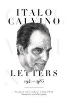 Italo Calvino - Letters, 1941-1985