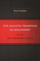 The Analytic Tradition in Philosophy, Volume 1: The Founding Giants
