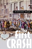 The First Crash: Lessons from the South Sea Bubble